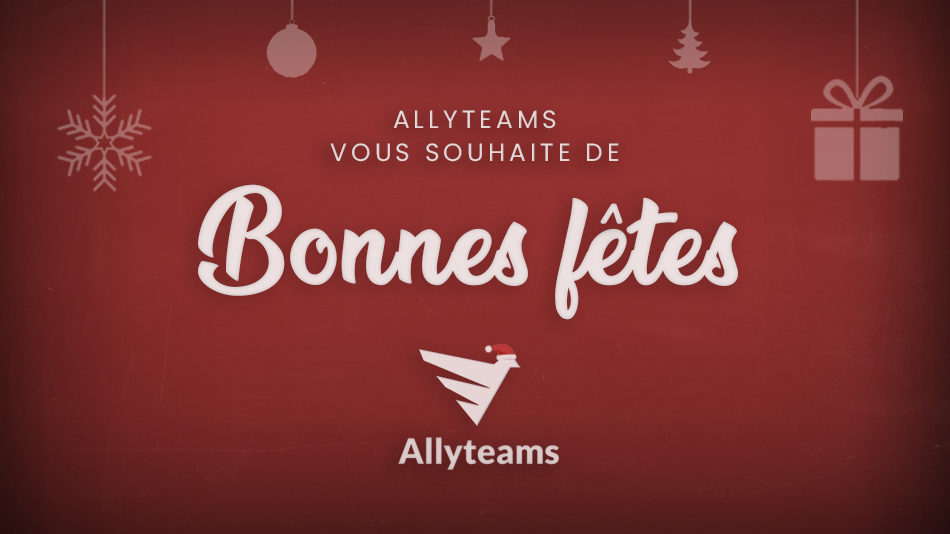 Bonnes fêtes de fin d'année ! | Allyteams