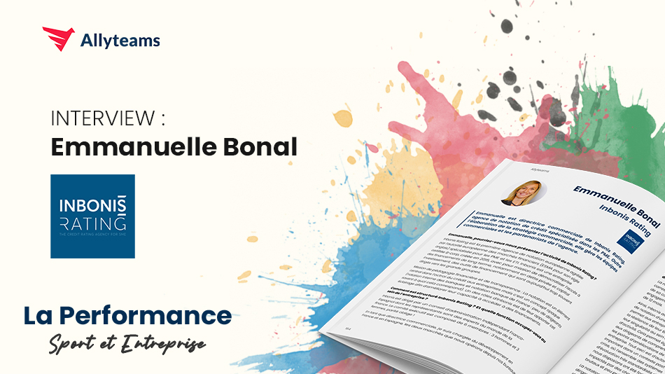 [Livre Performance Allyteams] Interview Emmanuelle Bonal - Inbonis Rating | Allyteams