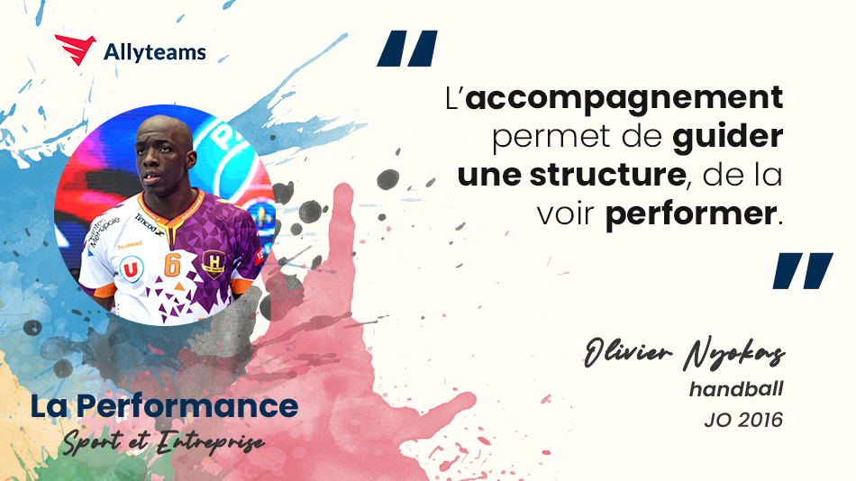 [Livre Performance Allyteams] Interview Olivier Nyokas - Handball | Allyteams